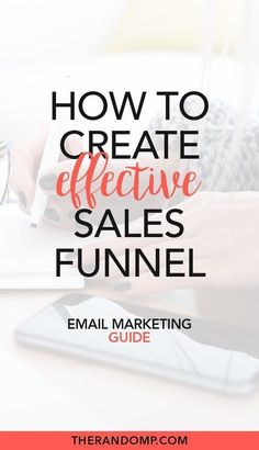 a person using a laptop with the text how to create effective sales funnels guide