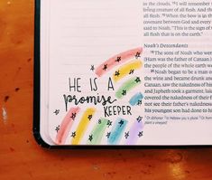 an open bible with the words he is a promise keeper on it and rainbows