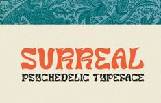 an orange and blue typeface with the word surreal on it's back side