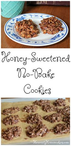 homemade no - bake cookies on a plate with the words honey - sweetened no - bake cookies