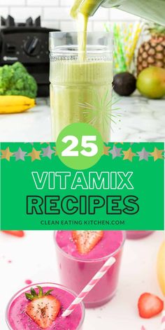 two smoothies with strawberries in them and the title reads 25 vitamin mix recipes