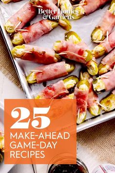 bacon wrapped jalapenos on a baking sheet with the title 25 make - ahead game day recipes