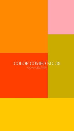 an orange, yellow and pink background with the words color combo no 38