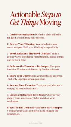 Get things moving with our guide to Actionable Steps. Overcome procrastination, rewire your thinking, break down tasks into manageable pieces, and leverage the Pomodoro Technique to boost productivity. Share your journey, celebrate your victories, remove distractions, and visualize your end goal. Embrace success and level up your life. Start your journey today.  Actionable steps, overcoming procrastination, rewiring thinking, task breakdown, Pomodoro Technique, sharing journey, celebrating victories, removing distractions, goal visualization, success mindset, level up your life, personal growth, women wealth and wellness club Steps To Improve Your Life, Tips For Success Life, Upgrading Your Life, How To Break Down Goals, Level Up Your Life, Shadow Work For Procrastination, Level Up Aesthetic, How To Take Action On Goals, Overcome Procrastination Tips