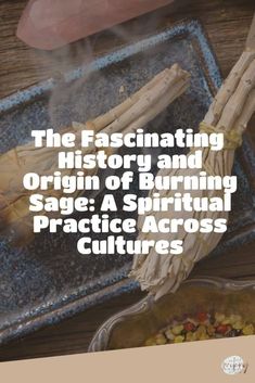 The Fascinating History and Origin of Burning Sage: A Spiritual Practice Across Cultures Benefits Of Burning Sage, Types Of Sage, Spiritual Cleanse, Sage Uses, Burning Sage, Native American Traditions, Celtic Culture, Removing Negative Energy, Spiritual Cleansing