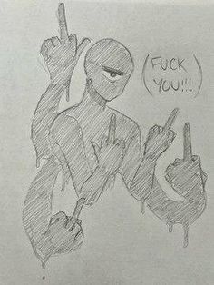 a drawing of a person pointing at something with the words f k you on it