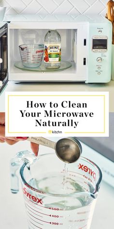 a microwave with the words how to clean your microwave naturally on top and below it