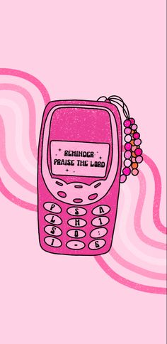 a pink phone with the words reminder praise the lord on it