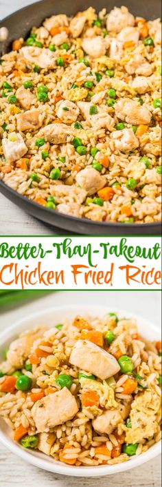 chicken fried rice in a skillet with the words, better than takeout chicken fried rice