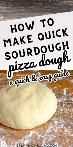 how to make quick sourdough pizza dough