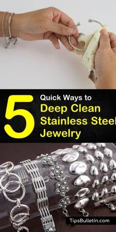 a woman is making jewelry with her hands and the words 5 quick ways to deep clean stainless steel jewelry