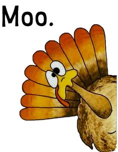 a cartoon turkey with the word moo written below it