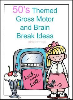 the cover of 50's themed gross motor and brain break ideas, with an image of