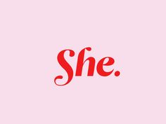 the word she written in red on a pink background