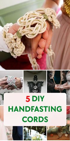 there is a collage of photos with the words 5 diy handfasting cords