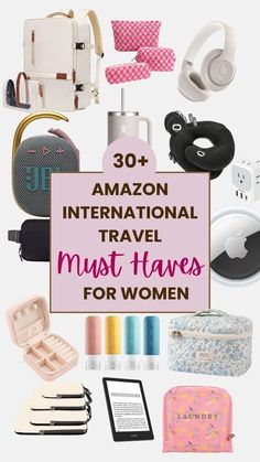 the words 30 + amazon international travel must haves for women in pink and white