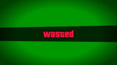 the word wasted written in red on a green background with black and red stripes around it