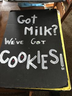 a sign that says, got milk? we've got cookies on it in white writing