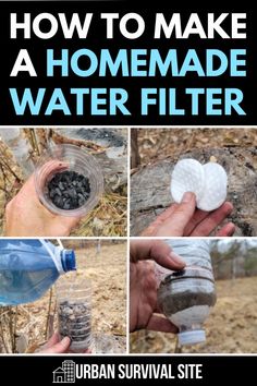 how to make a homemade water filter in the outdoors with pictures and text overlay