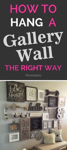 the right way to hang gallerys on the wall is an easy and cheap way