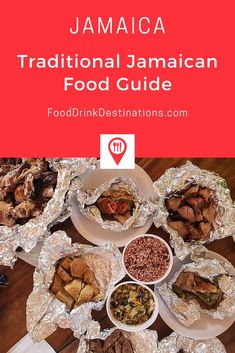 food is shown on tin foil with the words, traditional jamaican food guide