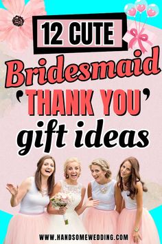 bridesmaid thank you gift ideas for the bride and grooms on their wedding day