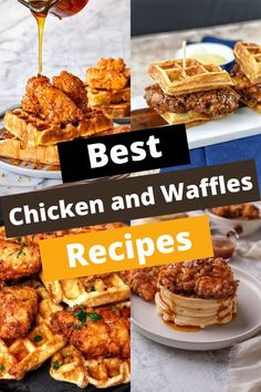 the best chicken and waffles recipes are on display in this collage with text overlay that reads, best chicken and waffles