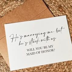 a card that reads, he's marrying men but he's staff with us will you be my maid of honor?