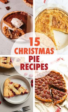 christmas pies with the words, 15 christmas pie recipes on top and below them