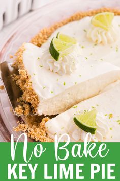 a no bake key lime pie on a plate with the words, no bake key lime pie