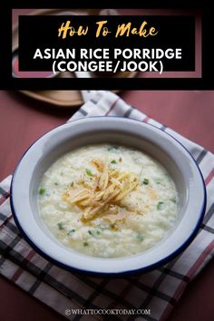 Congee Recipe Chinese, Congee Recipe, Rice Congee