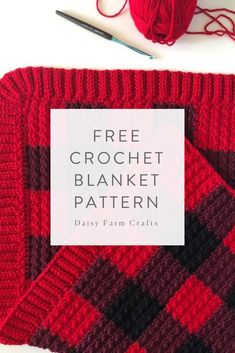 a red and black knitted blanket next to a ball of yarn with the text free crochet blanket pattern