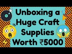 a sign that says unboxing a huge craft supplies worth $ 500