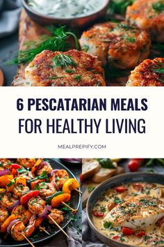 six vegetarian meals with text overlay that reads 6 pescatarian meals for healthy living