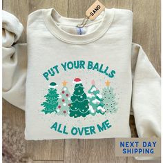 Youth and Toddler sizes only for t-shirt not sweatshirt ! Unisex Shirt means also T-shirt ! Put Your Balls All Over Me Christmas Sweatshirt, Dirty Humor Christmas Shirt, Inappropriate Xmas Crewneck, Ugly Christmas Hoddie Women Tee Before you order please check the color charts carefully, because there are both options as sweatshirt and tshirt and their color charts are different. Please check them carefully  ♥ All shirts from CeroTeesUS® are handmade-to-order, just for you! ♥ These cotton washed tees are the nicest shirts to wear. The colors are amazing and gorgeous. Shirts look retro and vintage. They are timeless classics, and will never pile. They are perfect with any shorts, skirts, jeans, leggings or nothing but undies around the house. ♥ Unisex sizing(Size chart is in the image) - Sh Tee Shirt Outfit, Skirts Jeans, Look Retro, Cute Shirt Designs, Shorts Skirts, Ladies Tee Shirts, Jeans Leggings, Color Charts, Toddler Sizes