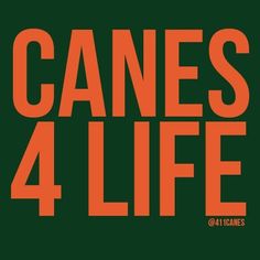 the words canes 4 life on a green background