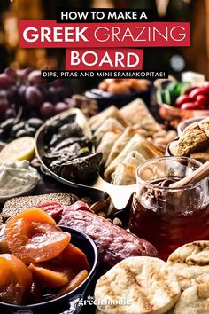 a table full of different types of food with the title how to make a greek grazing board