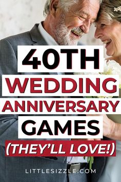 an old man and woman are smiling together with the words, 40 wedding anniversary games they'll love