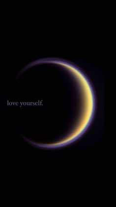 an eclipse with the words love yourself on it