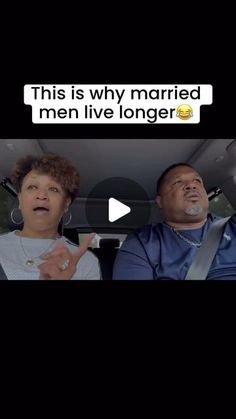 two people sitting in a car with the caption'this is why married men live longer '