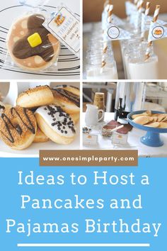 a collage of photos with the words ideas to host a pancakes and pajamas birthday party