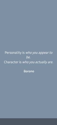 an image of a person with a quote on it that says, personality is who you appear to be