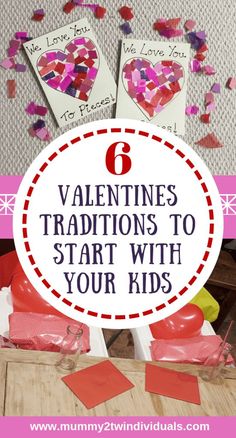 valentine's day card with the text 6 valentine's traditions to start with your kids