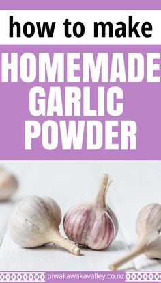 garlic on a table with text overlay how to make homemade garlic powder