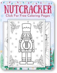 a nutcracker coloring page with the words, click for free coloring pages on it