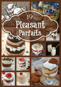 different desserts are shown with the words pleasant parfaits