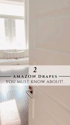 the door is open and there are two pictures with text overlaying that says, 2 amazon drapes you must know about