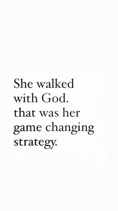 the quote she walked with god that was her game changing strategy