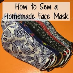 an image of how to sew a homemade face mask with text that reads, how to sew a homemade face mask