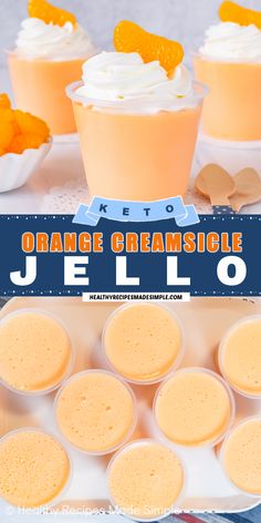 orange jello cups with whipped cream in them on a white tray and the words orange protein jello